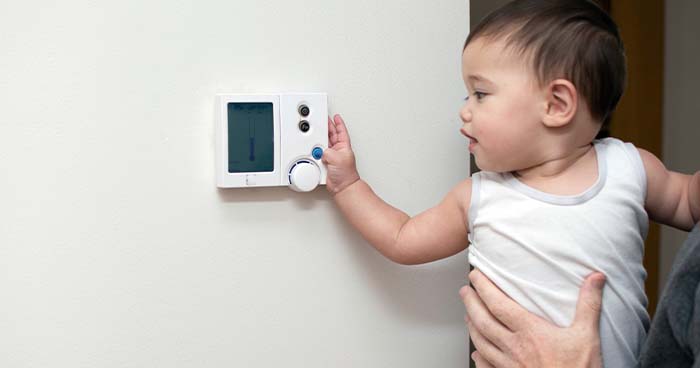 Keep the thermostat away from little hands.